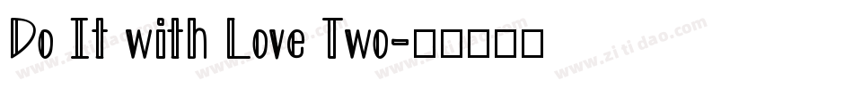 Do It with Love Two字体转换